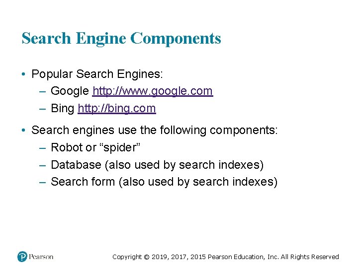 Search Engine Components • Popular Search Engines: – Google http: //www. google. com –