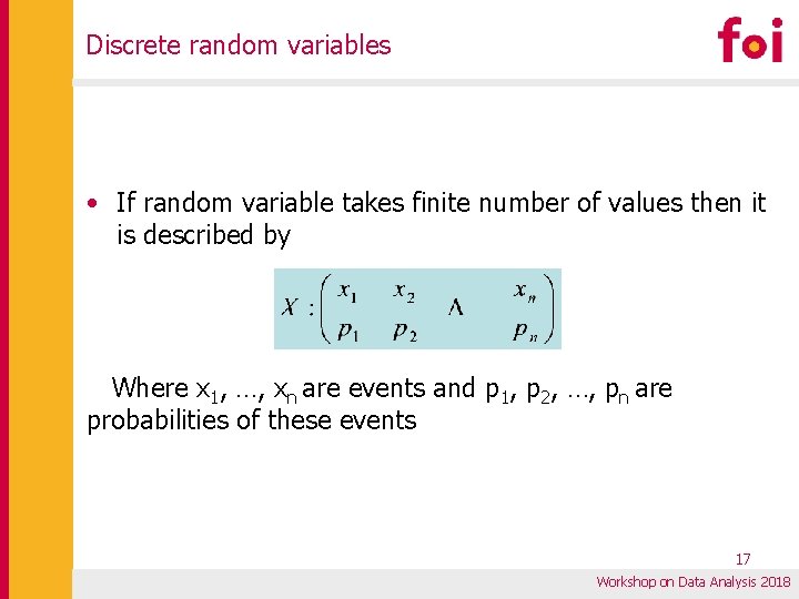 Discrete random variables • If random variable takes finite number of values then it Discrete random variables • If random variable takes finite number of values then it