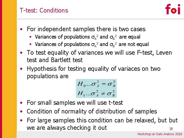 T-test: Conditions • For independent samples there is two cases § Variances of populations T-test: Conditions • For independent samples there is two cases § Variances of populations