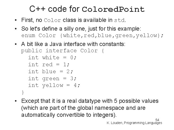 C++ code for Colored. Point • First, no Color class is available in std.