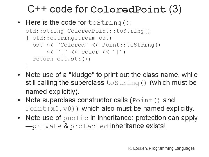 C++ code for Colored. Point (3) • Here is the code for to. String():