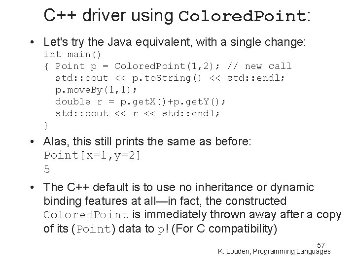 C++ driver using Colored. Point: • Let's try the Java equivalent, with a single