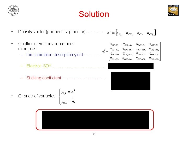 Solution • Density vector (per each segment k). . . . • Coefficient vectors