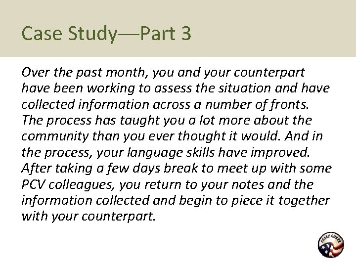 Case Study—Part 3 Over the past month, you and your counterpart have been working