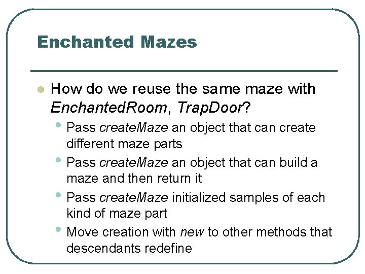 Enchanted Mazes l How do we reuse the same maze with Enchanted. Room, Trap.