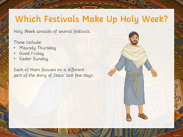 Which Festivals Make Up Holy Week? Holy Week consists of several festivals. These include: