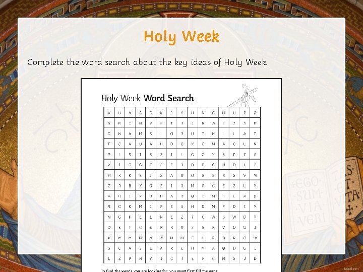 Holy Week Complete the word search about the key ideas of Holy Week. 