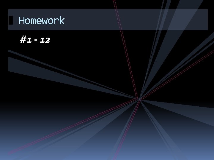 Homework #1 - 12 
