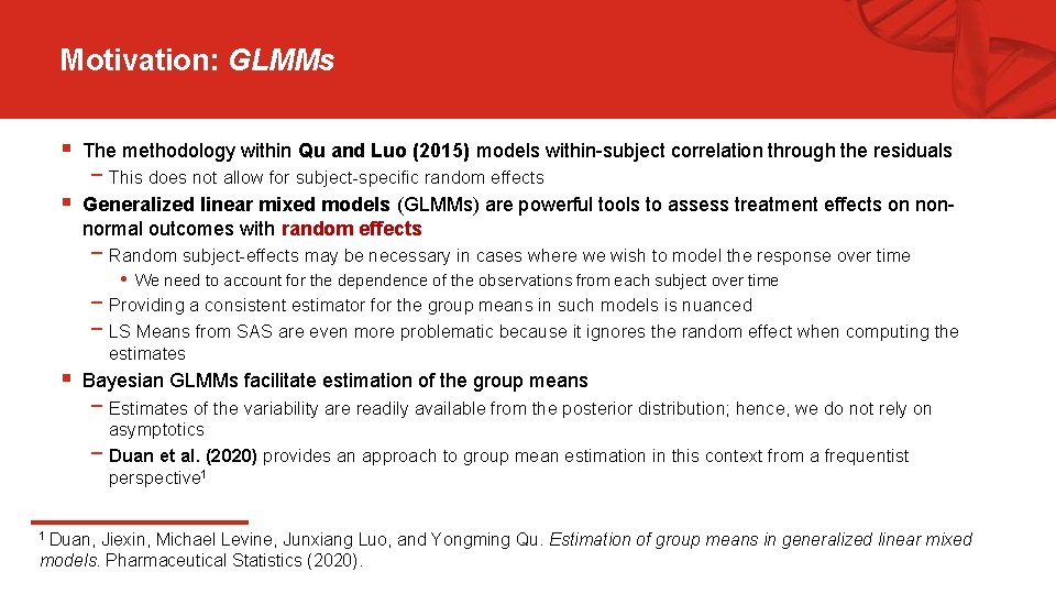 Motivation: GLMMs § The methodology within Qu and Luo (2015) models within-subject correlation through Motivation: GLMMs § The methodology within Qu and Luo (2015) models within-subject correlation through