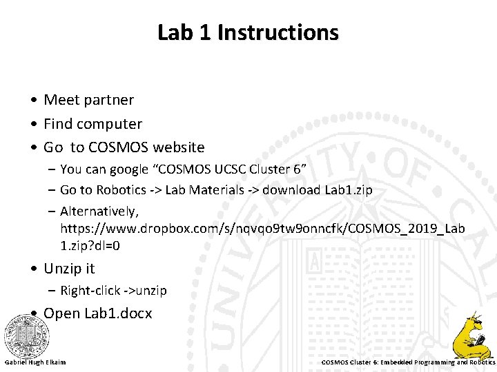 Lab 1 Instructions • Meet partner • Find computer • Go to COSMOS website