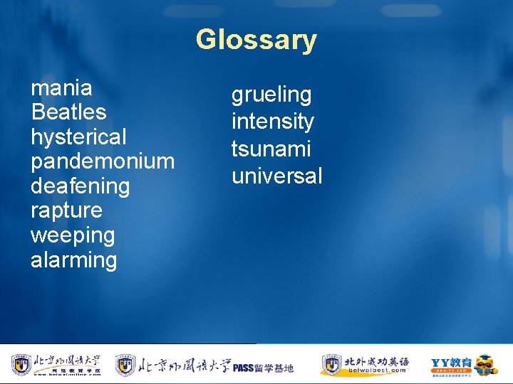 Glossary mania Beatles hysterical pandemonium deafening rapture weeping alarming grueling intensity tsunami universal 