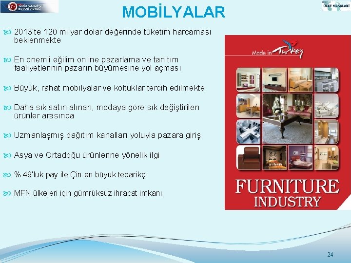 MOBİLYALAR 2013’te 120 milyar dolar değerinde tüketim harcaması beklenmekte En önemli eğilim online pazarlama