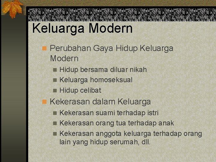 Keluarga Modern n Perubahan Gaya Hidup Keluarga Modern Hidup bersama diluar nikah n Keluarga