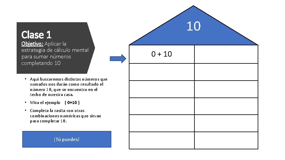 10 Clase 1 Objetivo: Aplicar la estrategia de cálculo mental para sumar números completando