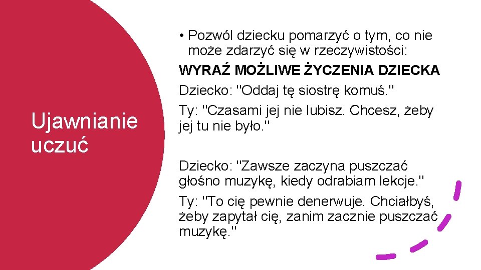 Ujawnianie uczuć • Pozwól dziecku pomarzyć o tym, co nie może zdarzyć się w