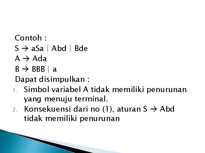 Contoh : S a. Sa | Abd | Bde A Ada B BBB |