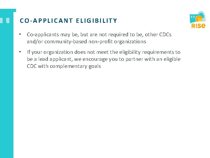 CO APPLICANT ELIGIBILITY • Co-applicants may be, but are not required to be, other