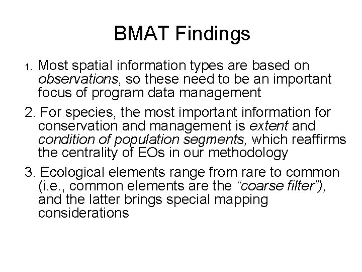 BMAT Findings 1. Most spatial information types are based on observations, so these need