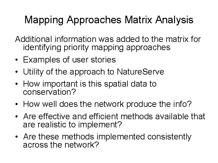 Mapping Approaches Matrix Analysis Additional information was added to the matrix for identifying priority