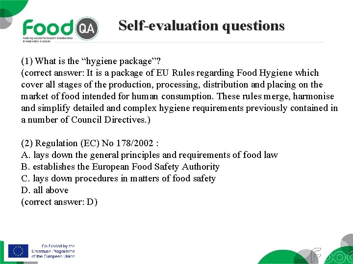 Self-evaluation questions (1) What is the “hygiene package”? (correct answer: It is a package