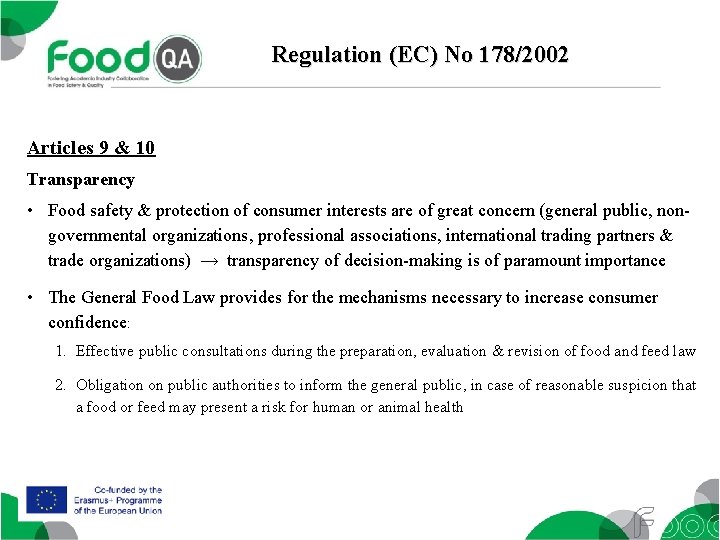 Regulation (EC) No 178/2002 Articles 9 & 10 Transparency • Food safety & protection