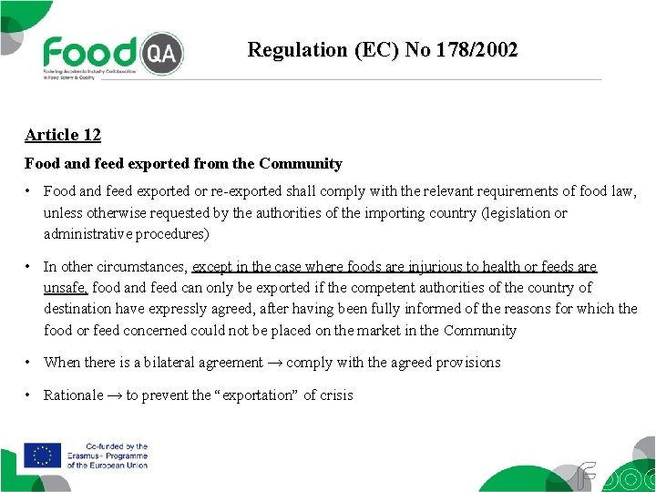 Regulation (EC) No 178/2002 Article 12 Food and feed exported from the Community •