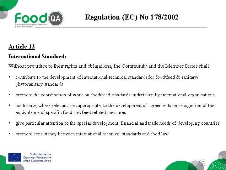 Regulation (EC) No 178/2002 Article 13 International Standards Without prejudice to their rights and