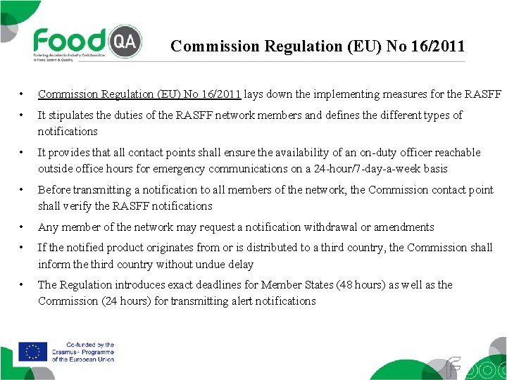 Commission Regulation (EU) No 16/2011 • Commission Regulation (EU) No 16/2011 lays down the