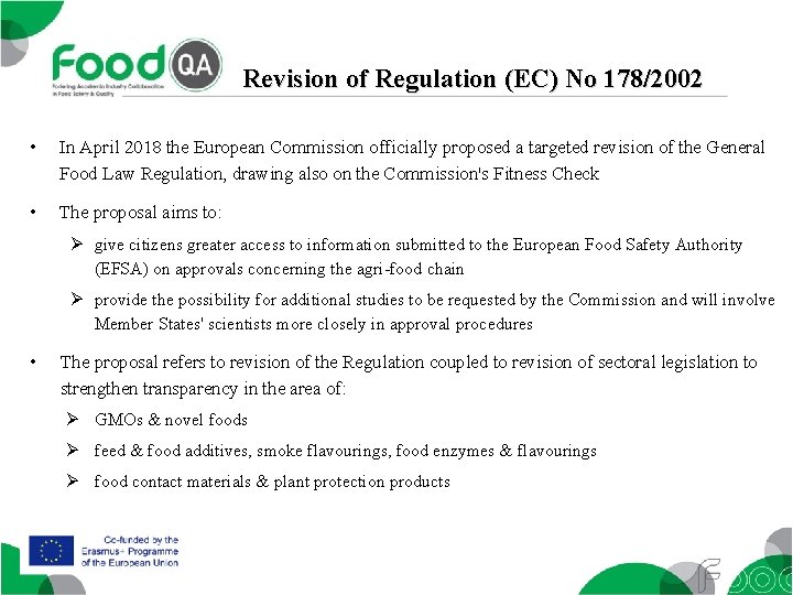 Revision of Regulation (EC) No 178/2002 • In April 2018 the European Commission officially