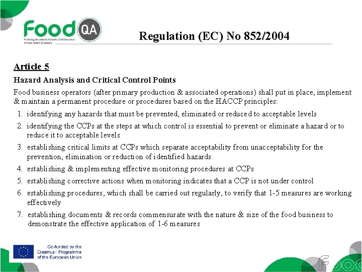 Regulation (EC) No 852/2004 Article 5 Hazard Analysis and Critical Control Points Food business