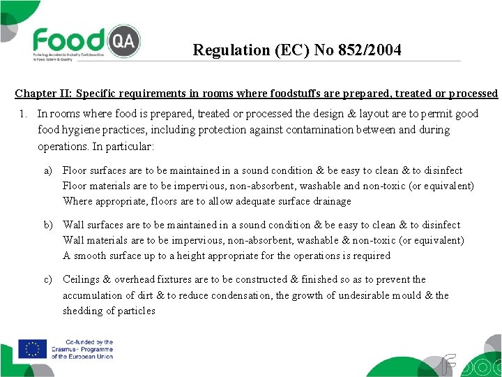 Regulation (EC) No 852/2004 Chapter II: Specific requirements in rooms where foodstuffs are prepared,