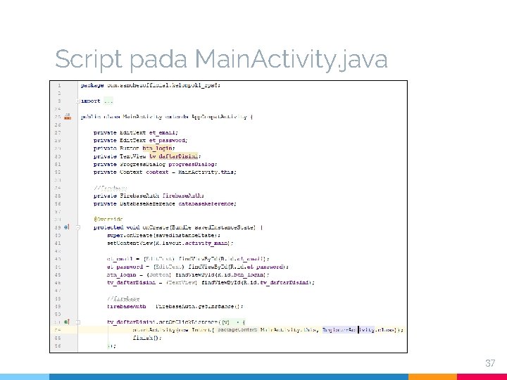 Script pada Main. Activity. java 37 