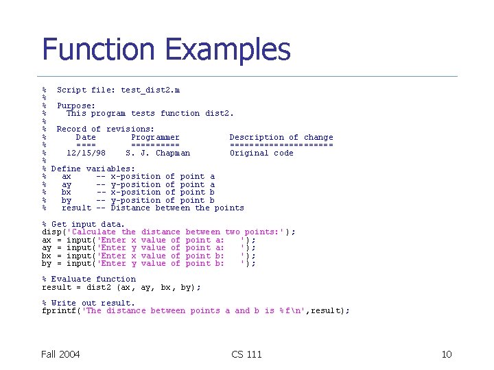 Function Examples % Script file: test_dist 2. m % % Purpose: % This program