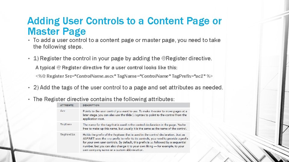 Adding User Controls to a Content Page or Master Page • To add a