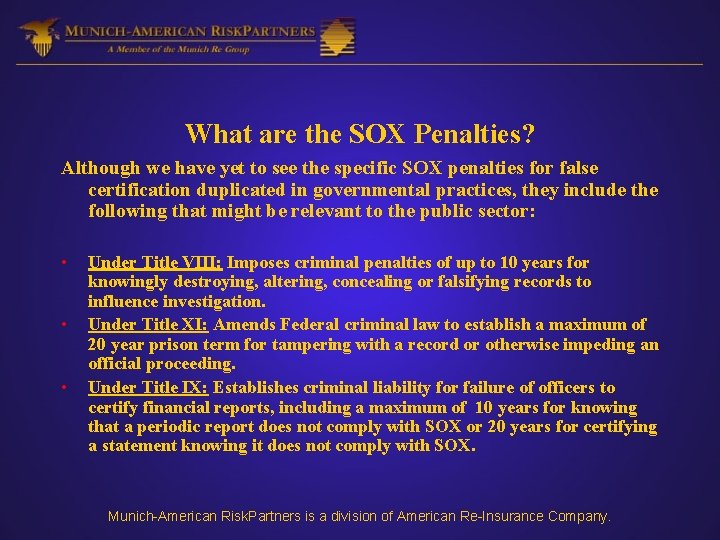 What are the SOX Penalties? Although we have yet to see the specific SOX