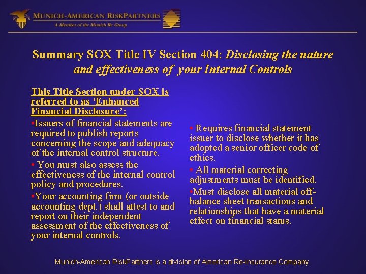 Summary SOX Title IV Section 404: Disclosing the nature and effectiveness of your Internal