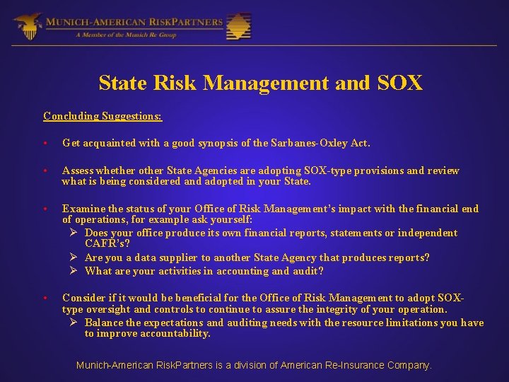 State Risk Management and SOX Concluding Suggestions: • Get acquainted with a good synopsis