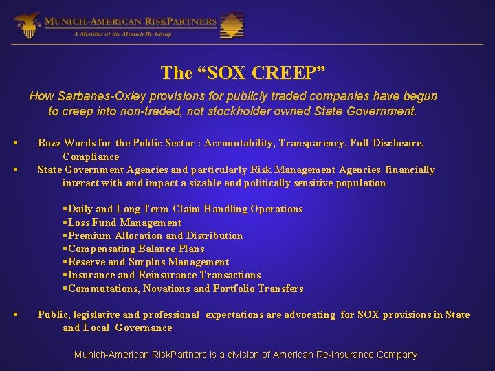 The “SOX CREEP” How Sarbanes-Oxley provisions for publicly traded companies have begun to creep