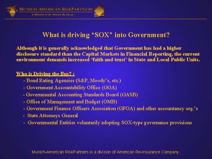 What is driving “SOX” into Government? Although it is generally acknowledged that Government has