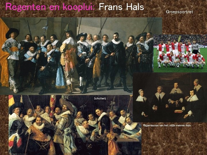 Regenten en kooplui: Frans Hals Groepsportret Schutterij Regentessen van het oude mannen huis 