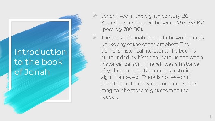 Introduction to the book of Jonah Ø Jonah lived in the eighth century BC.