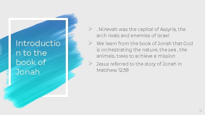 Introductio n to the book of Jonah Ø . Ninevah was the capital of