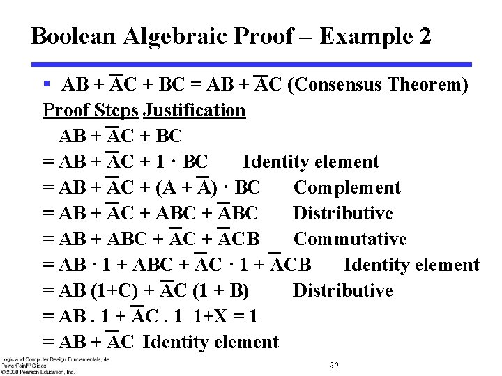 Boolean Algebraic Proof – Example 2 § AB + AC + BC = AB Boolean Algebraic Proof – Example 2 § AB + AC + BC = AB