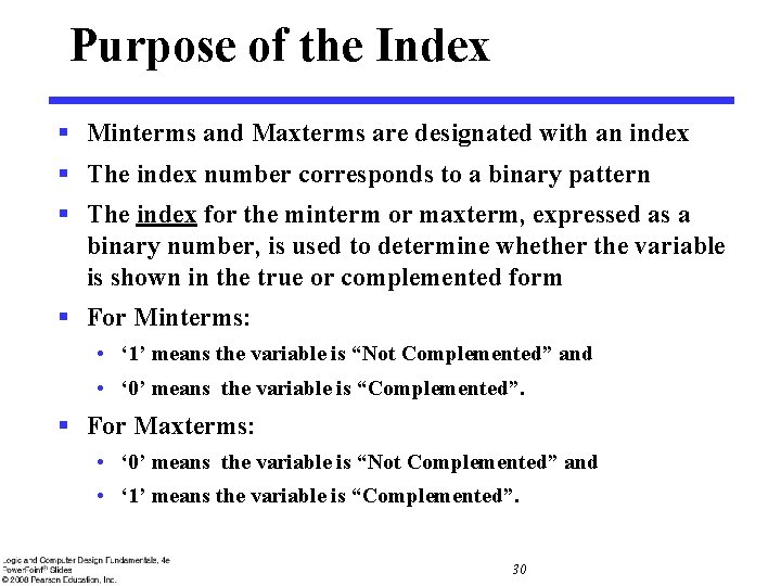 Purpose of the Index § Minterms and Maxterms are designated with an index § Purpose of the Index § Minterms and Maxterms are designated with an index §
