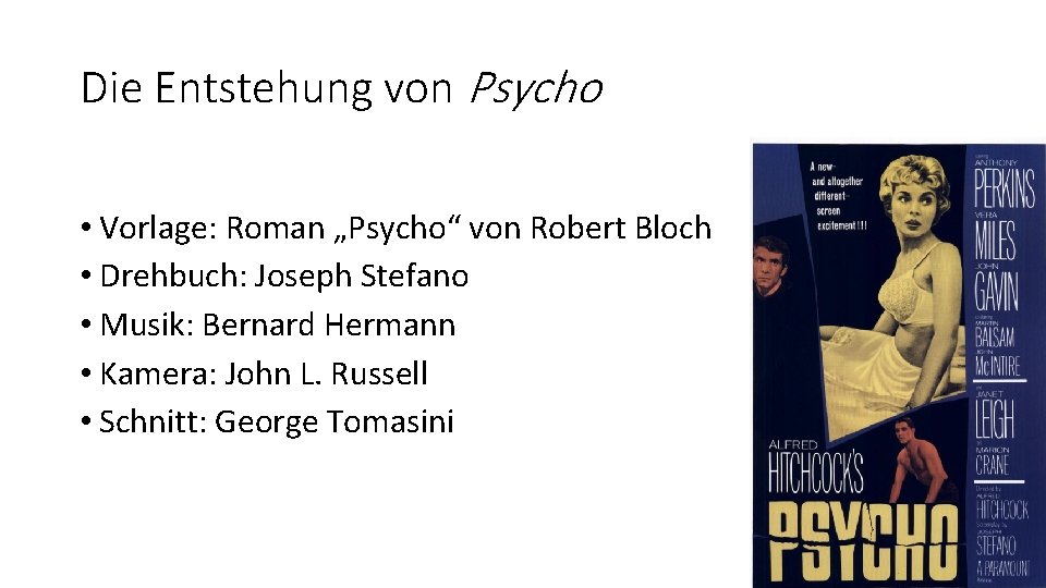 Die Entstehung von Psycho • Vorlage: Roman „Psycho“ von Robert Bloch • Drehbuch: Joseph