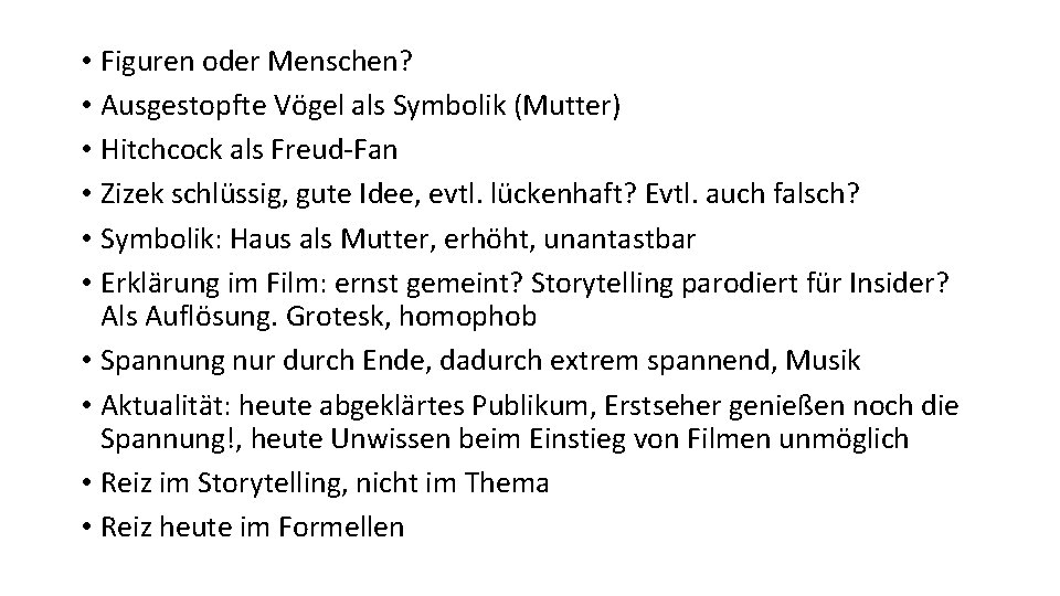  • Figuren oder Menschen? • Ausgestopfte Vögel als Symbolik (Mutter) • Hitchcock als