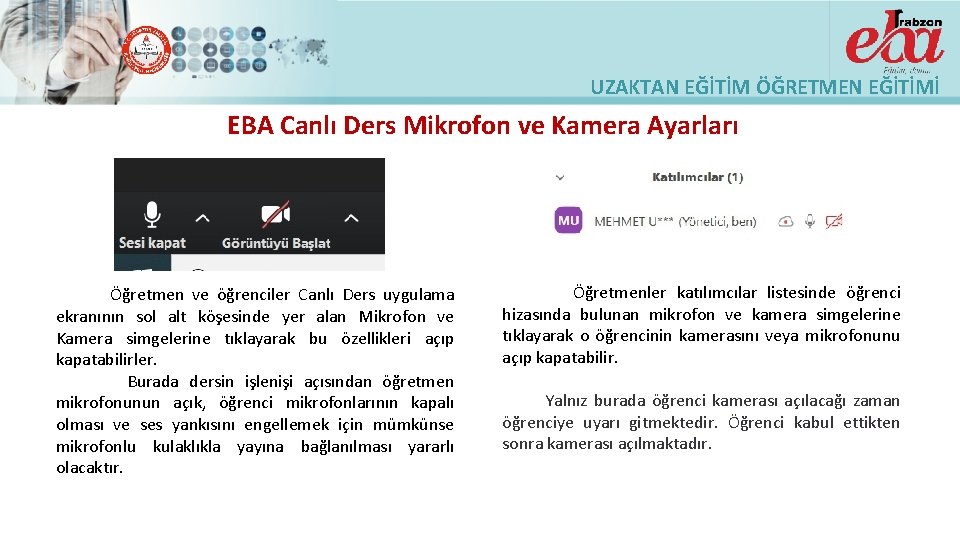 UZAKTAN EĞİTİM ÖĞRETMEN EĞİTİMİ EBA Canlı Ders Mikrofon ve Kamera Ayarları Öğretmen ve öğrenciler