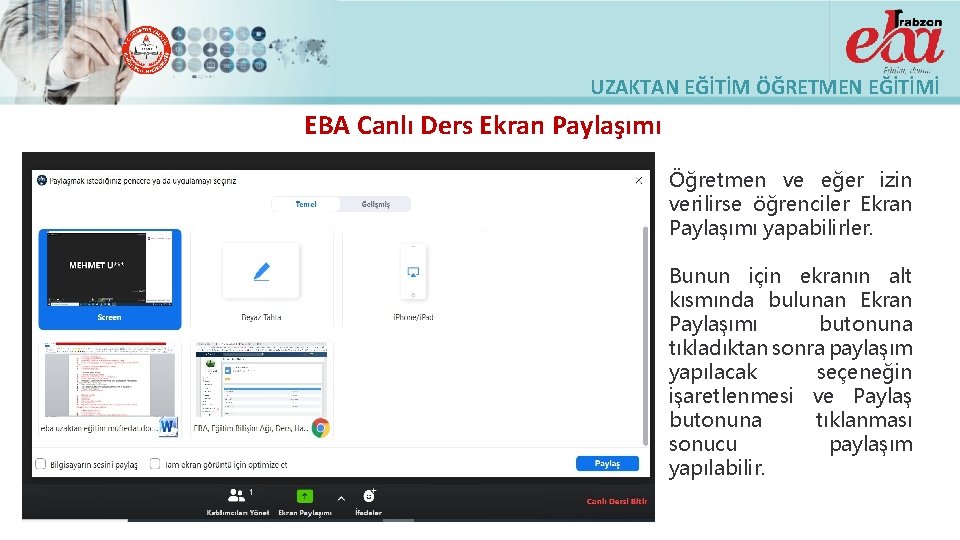 UZAKTAN EĞİTİM ÖĞRETMEN EĞİTİMİ EBA Canlı Ders Ekran Paylaşımı Öğretmen ve eğer izin verilirse