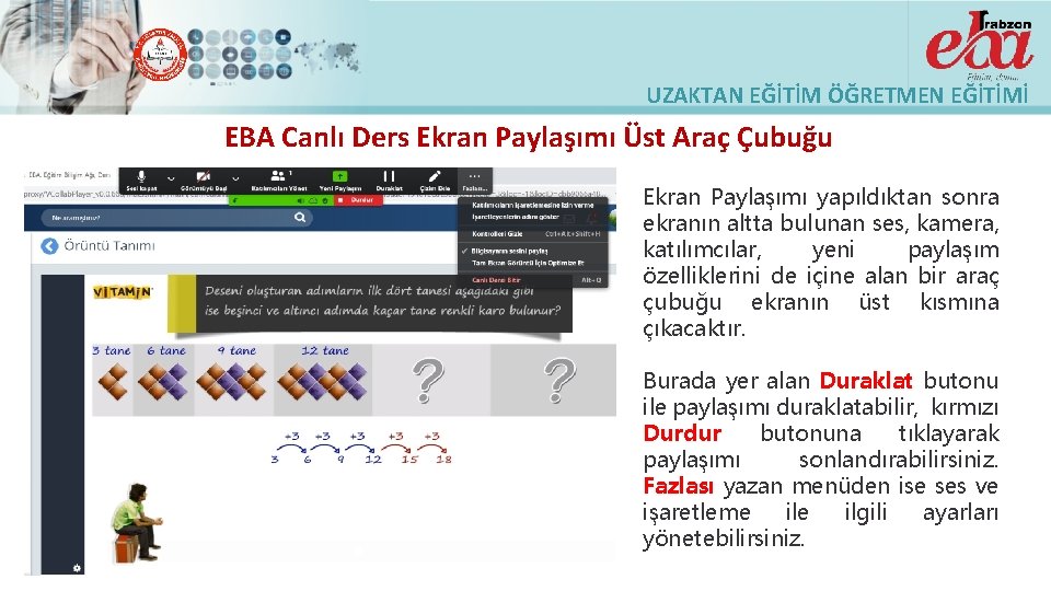 UZAKTAN EĞİTİM ÖĞRETMEN EĞİTİMİ EBA Canlı Ders Ekran Paylaşımı Üst Araç Çubuğu Ekran Paylaşımı