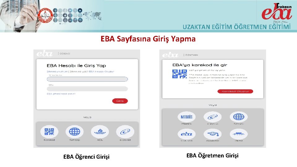 UZAKTAN EĞİTİM ÖĞRETMEN EĞİTİMİ EBA Sayfasına Giriş Yapma EBA Öğrenci Girişi EBA Öğretmen Girişi